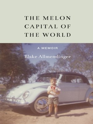 cover image of The Melon Capital of the World: a Memoir